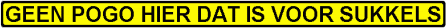 [img]http://i127.photobucket.com/albums/p126/daan038/geenpogohierdatisvoorsukkels5q.gif [/img]