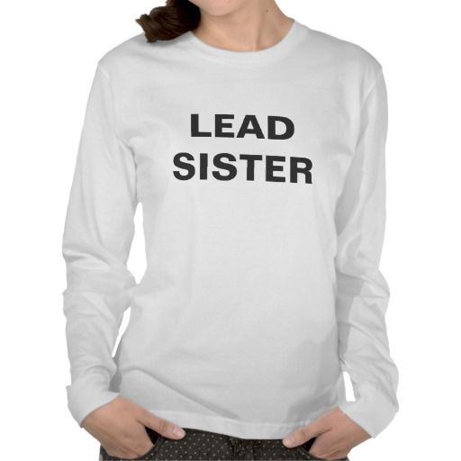 lead sister shirt