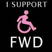 I SUPPORT FWD in white text on a black background with a representation of a wheelchair user in pink in the centre.